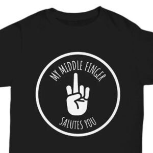 My middle finger salutes you Shirt